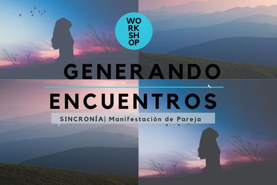 Generando Encuentros | Manifestación de Pareja